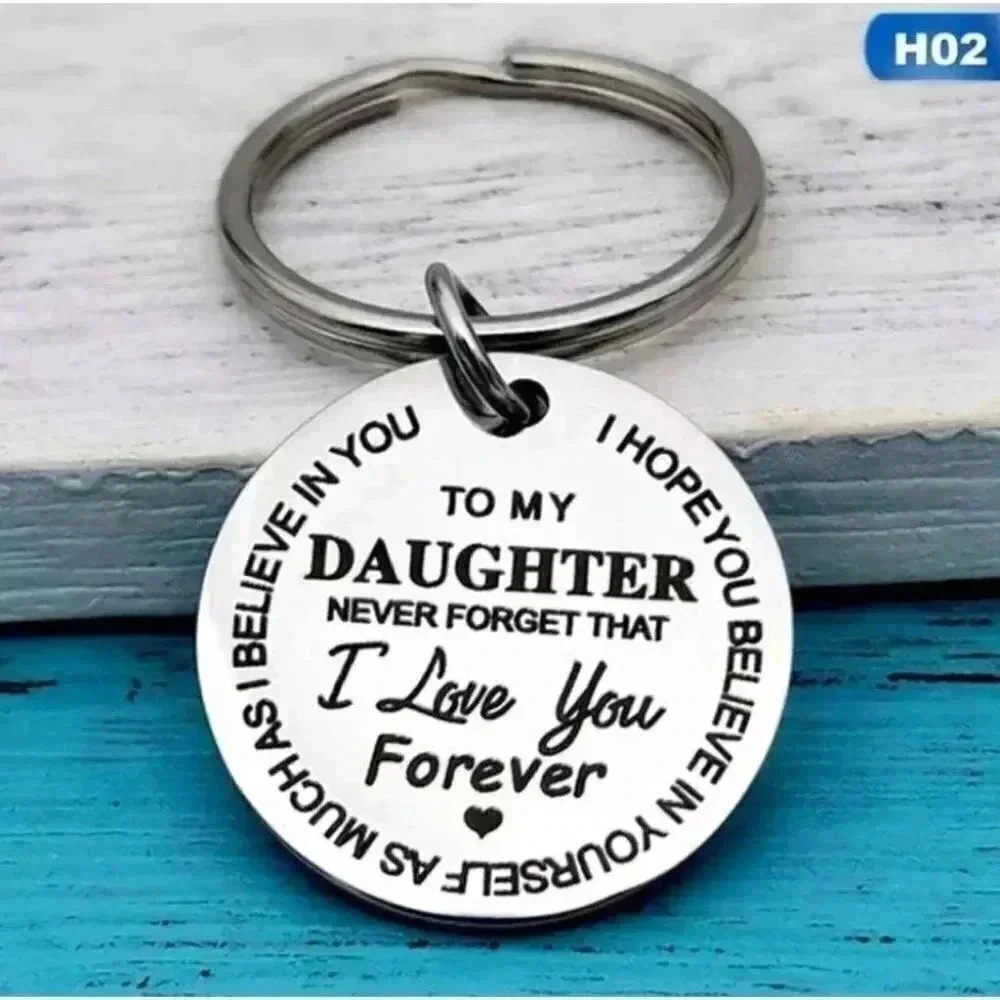 To my DAUGHTER never Forget I Love You Keychain believe in you